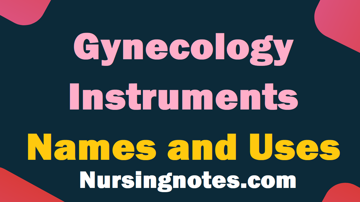 Gynecology Instruments Names and Uses -A Comprehensive Guide - NursingNotes