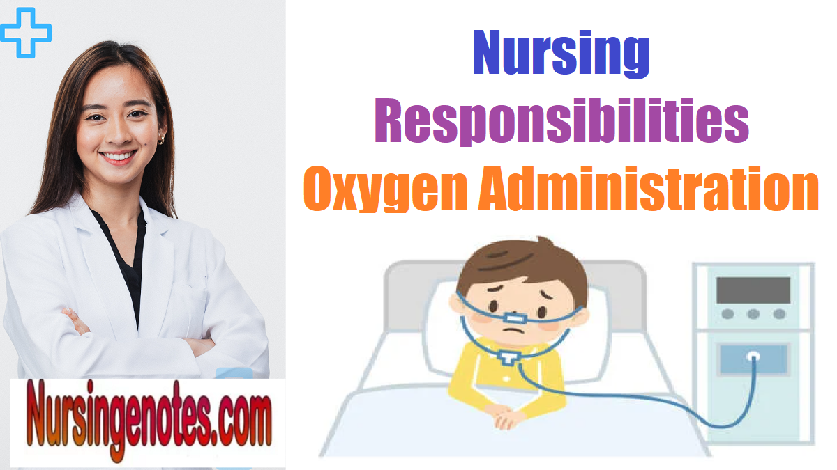 Nursing Responsibilities in oxygen administration. - NursingNotes