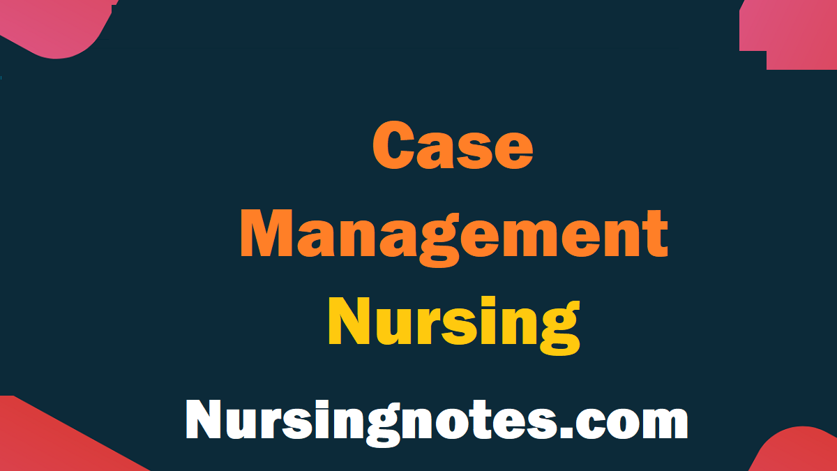 Case Management Nursing NursingNotes