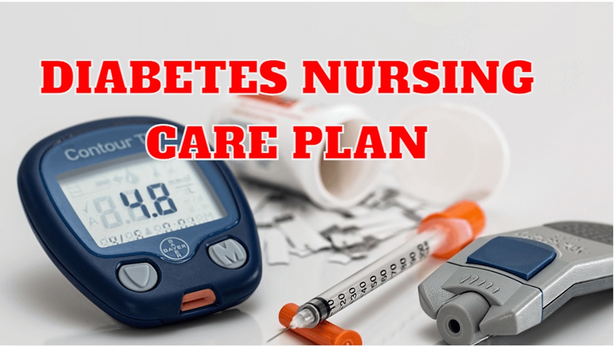 Diabetes Nursing Care Plan: Empowering Lives - NursingNotes